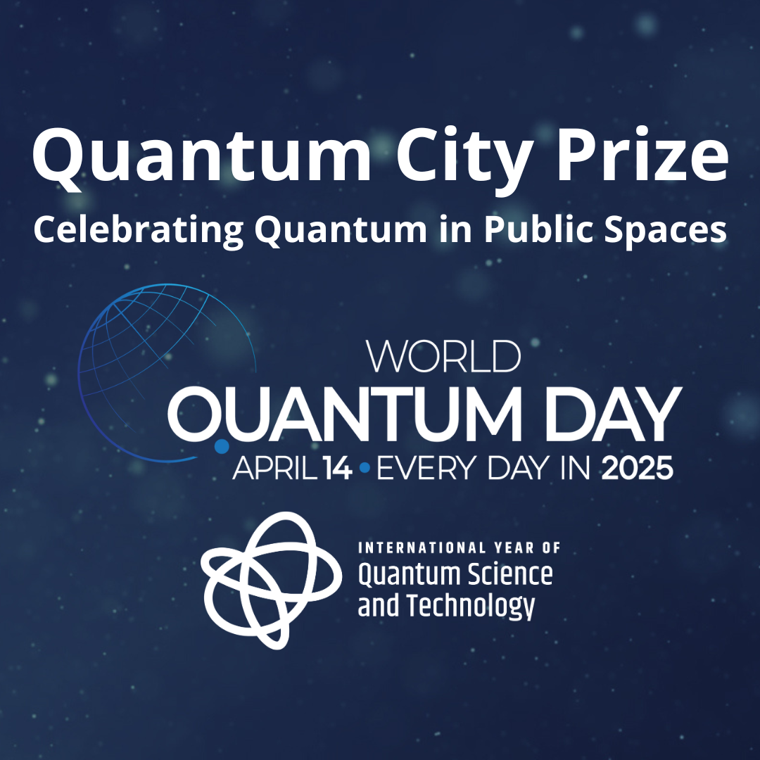 World and Continental Quantum City Prize: Celebrating Quantum in Public Space image